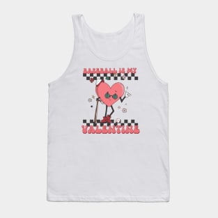 Retro Baseball Valentines Day, Baseball Is My Valentine, Baseball Heart Tank Top